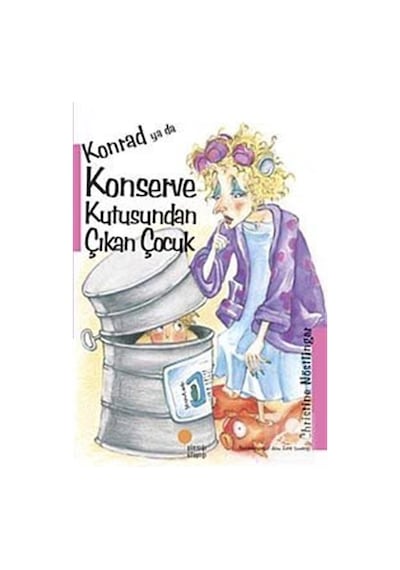 Konrad ya da Konserve Kutusundan Çıkan Çocuk - Christine Nöstlinger - Günışığı Kitaplığı