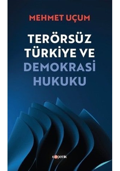 Terörsüz Türkiye Ve Demokrasi Hukuku / Mehmet Uçum
