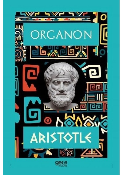 Organon - Aristotle - Gece Kitaplığı