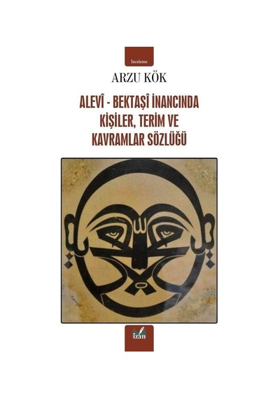Alevi-bektaşi İnancında Kişiler,terim Ve Kavramlar Sözlüğü / A...