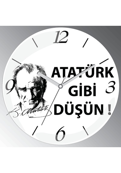 Atatürk Gibi Düşün Bombeli Gerçek Cam Sessiz Duvar Saati Beyaz - Siyah