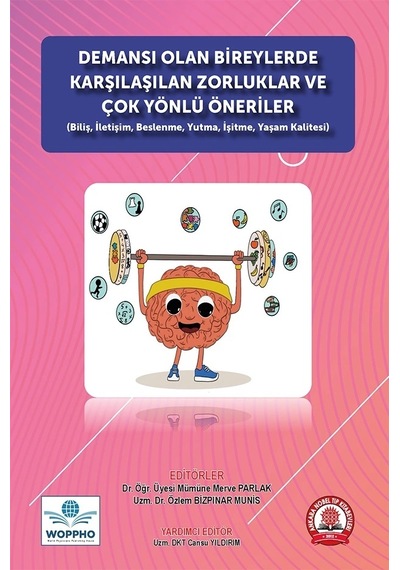 Demansı Olan Bireylerde Karşılaşılan Zorluklar ve Çok Yönlü Öneriler- Ankara Nobel Tıp