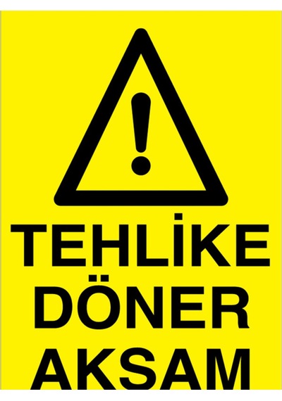 Tehlike Döner Aksam Uyarı Tabelası - 50x70 Foreks - Di52