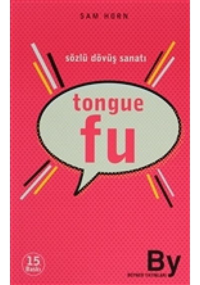 Tongue Fu /Sözlü Dövüş Sanatı Sam Horn Boyner Yayinlari 9789757004028