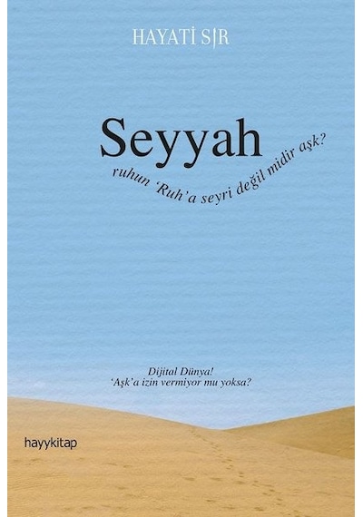 Seyyah - Hayati Sır - Hayykitap