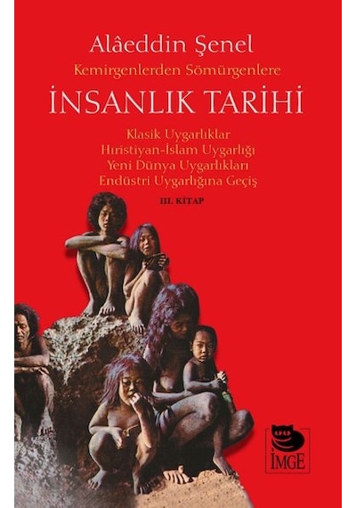 Kemirgenlerden Sömürgenlere İnsanlık Tarihi Iıı. Kitap