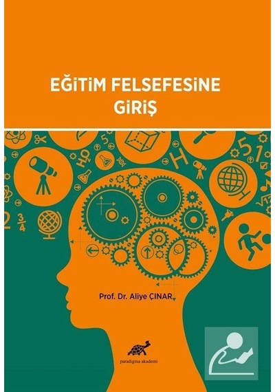 Eğitim Felsefesine Giriş / Prof.Dr. Aliye Çınar