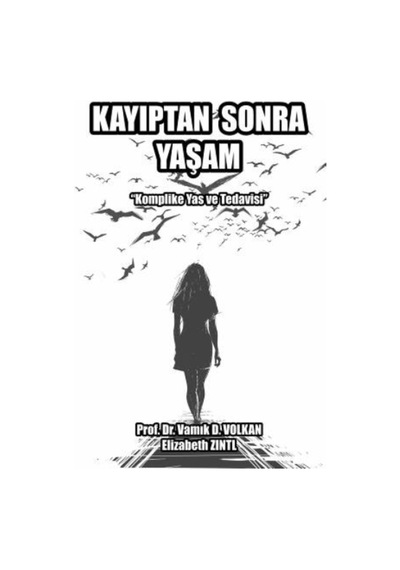 Kayıptan Sonra Yaşam - Vamık D. Volkan - Pusula Yayınevi