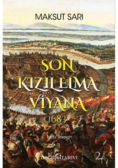 Son Kızıl Elma Viyana 1683 / Dr. Maksut Sarı