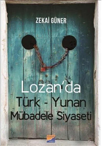 Lozan'Da Türk-Yunan Mübadele Siyaseti / Zekai Güner 9786059221535