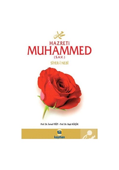 Hazreti Muhammed (S.A.V.) Siyer-i Nebi / Prof. Dr. Raşit Küçük 9789757574859