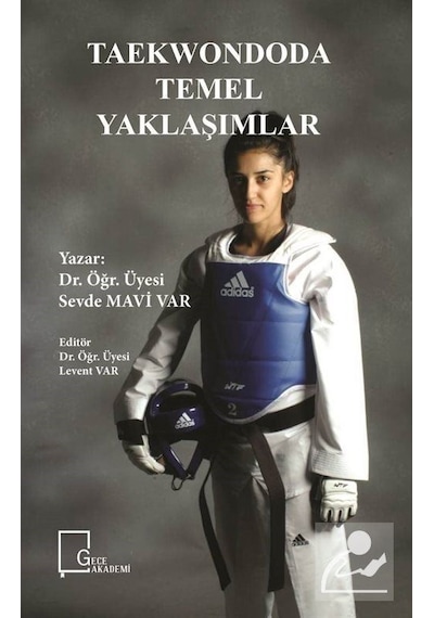 Taekwondoda Temel Yaklaşımlar - Sevde Mavi Var - Gece Akademi