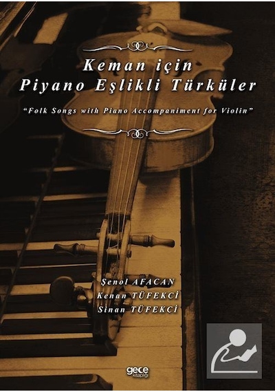 Keman için Piyano Eşlikli Türküler - Kenan Tüfekci - Gece Kitaplığı