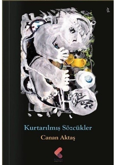 Kurtarılmış Sözcükler / Canan Aktaş