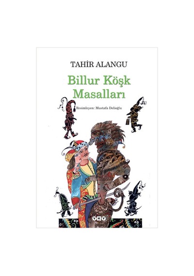 Billur Köşk Masalları - Tahir Alangu - Yapı Kredi Yayınları