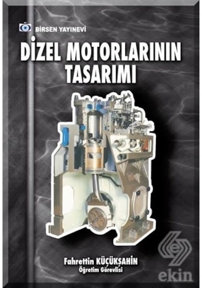 Dizel Motorlarının Tasarımı/Fahrettin Küçükşahin