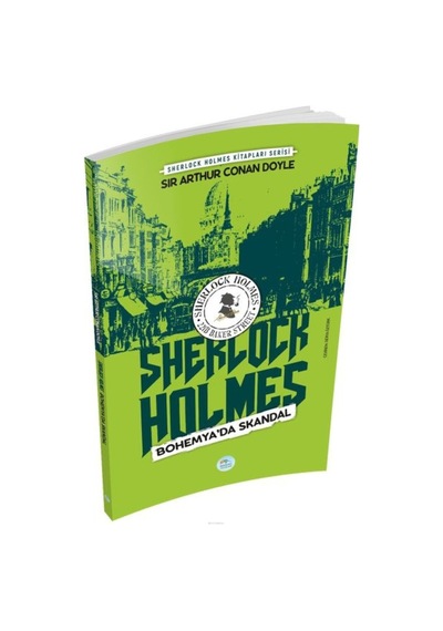 Bohemyada Skandal - Sherlock Holmes - Sir Arthur Conan Doyle - Mavi Çatı Yayınları