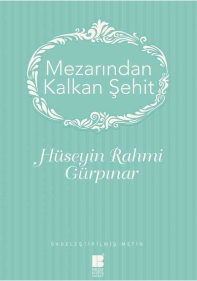 Mezarından Kalkan Şehit - Hüseyin Rahmi Gürpınar - Bilge Kültür Sanat