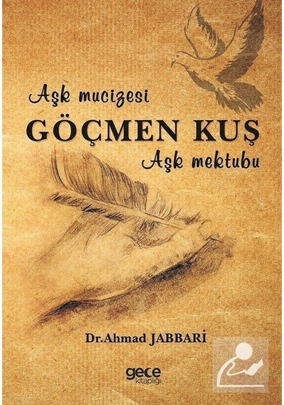 Göçmen Kuş - Aşk Mucizesi - Ahmad Jabbari - Gece Kitaplığı