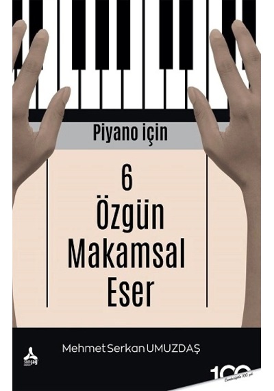 Piyano İçin 6 Özgün Makamsal Eser