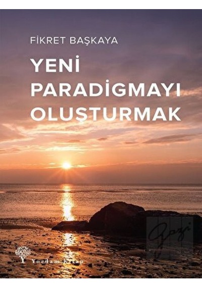 Yeni Paradigmayı Oluşturmak - Yordam Kitap