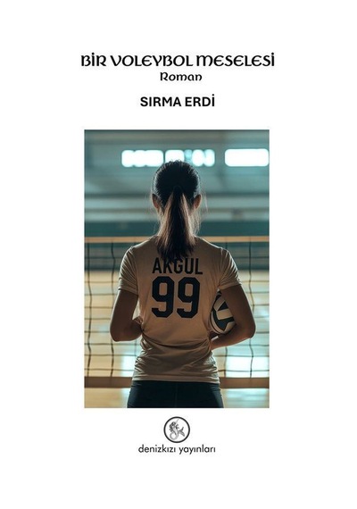 Bir Voleybol Meselesi / Sırma Erdi