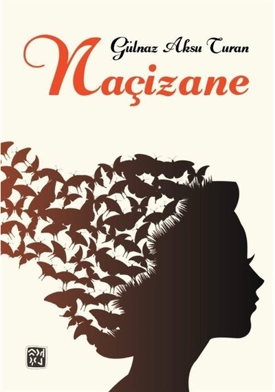 Naçizane / Gülnaz Aksu Turan