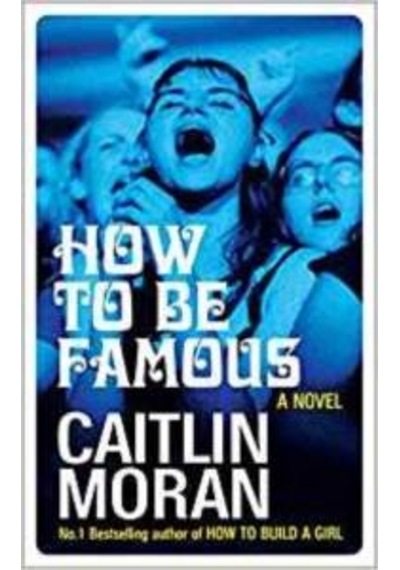 How To Be Famous 9780091956721