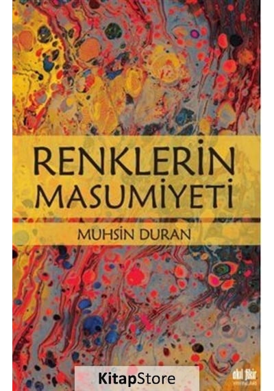 Renklerin Masumiyeti - Muhsin Duran - Akıl Fikir Yayınları