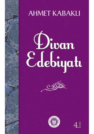 Divan Edebiyatı - Ahmet Kabaklı - Türk Edebiyatı Vakfı Yayınları