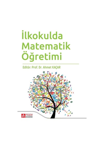İlkokulda Matematik Öğretimi - Pegem Akademi Yayıncılık