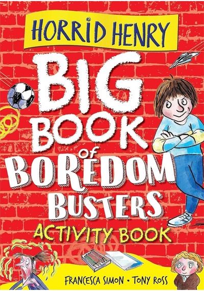 Horrid Henry: Big Book Of Boredom Busters