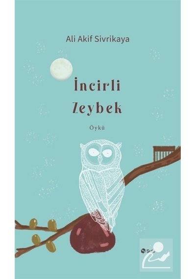 İncirli Zeybek - Ali Akif Sivrikaya - Şule Yayınları