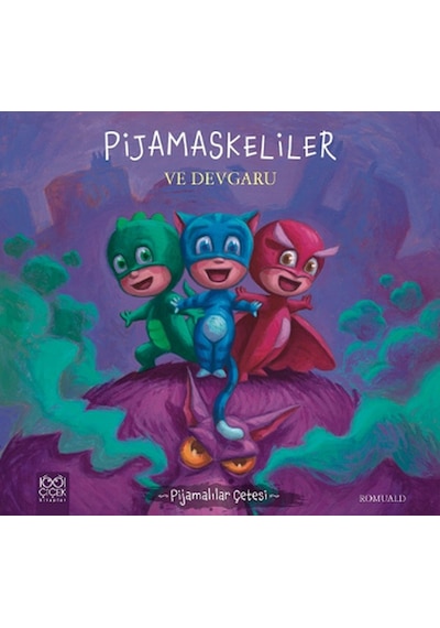 Pijamalılar Çetesi - Pijamaskeliler ve Devgaru - Romuald - 1001 Çiçek