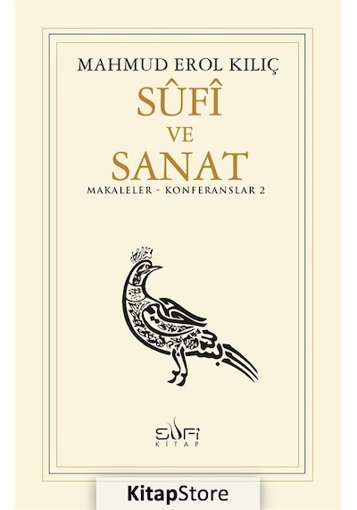 Sufi ve Sanat / Mahmud Erol Kılıç