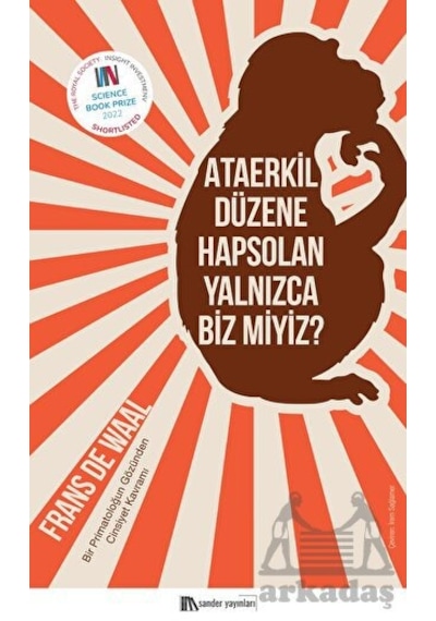 Ataerkil Düzene Hapsolan Yalnızca Biz miyiz?  - Frans De Waal  - Sander Yayınları