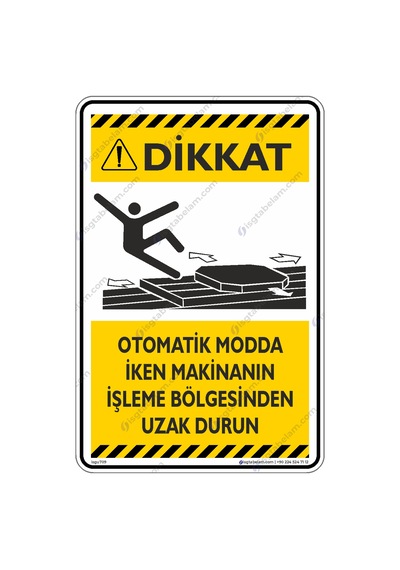 Otomatik Moddayken Makinanın İşleme Bölgesinden Uzak Durun