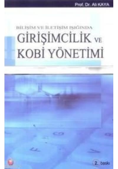 Girişimcilik ve Kobi Yönetimi Bilişim ve İletişim Ali Kaya