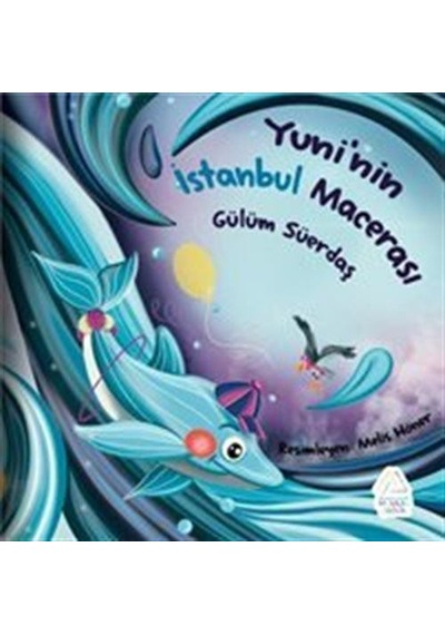 Yuni'nin İstanbul Macerası / Gülüm Süerdaş