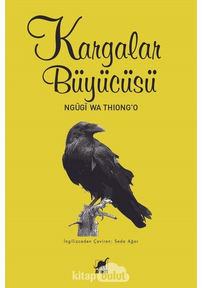 Kargalar Büyücüsü - Ngügi wa Thiongo - Ayrıntı Yayınları