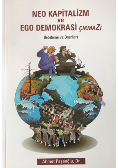 Neo Kapitalizm Ve Ego Demokrasi Çıkmazı