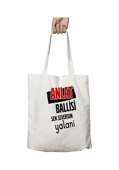 Art Hediye Anlat Ballısı Sen Seversin Yalani İki Tarafı Kalıcı Baskılı Yıkanabilir Okul Plaj Omuz Bez Çantası Çok Renkli