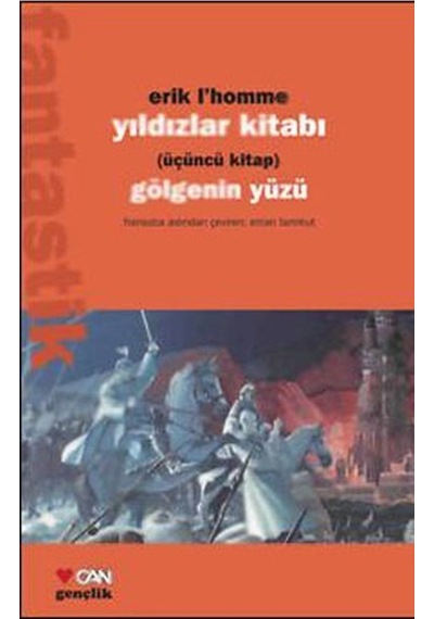 Yıldızlar Kitabı - Gölgenin Yüzü - Erik L. Homme - Can Çocuk Yayınları