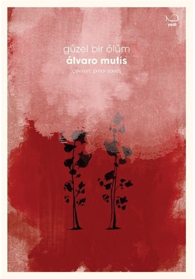 Güzel Bir Ölüm / Álvaro Mutis