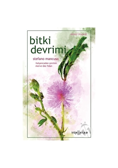 Bitki Devrimi - Ekoloji Kitaplığı - Stefano Mancuso - Yeni İnsan Yayınevi