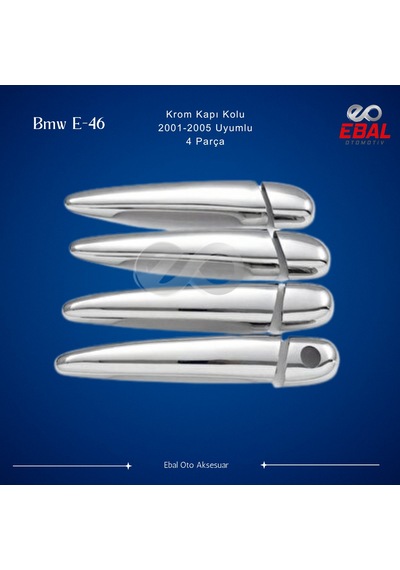 Ebal Otomotiv BMW 3 seri E46 Krom Kapı Kolu 4 Kapı 2001-2005 P. Çelik