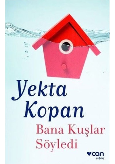 Bana Kuşlar Söyledi Yekta Kopan Can Yayınları