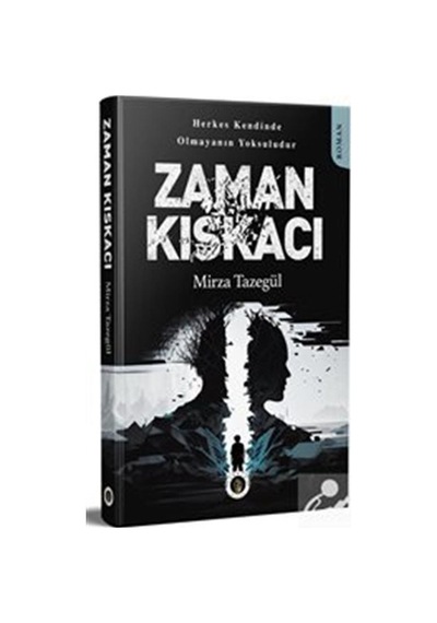Zaman Kıskacı - Mirza Tazegül - Narsist Kitap