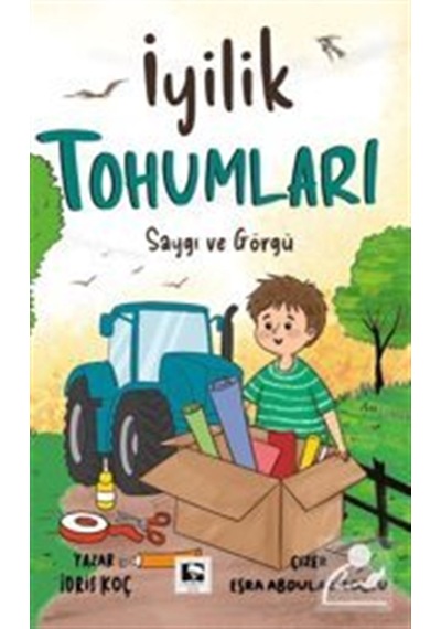 İyilik Tohumları / Saygı Ve Görgü / İdris Koç