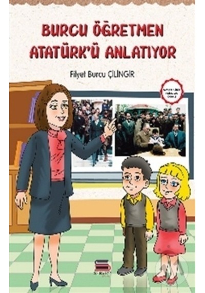 Burcu Öğretmen Atatürk'ü Anlatıyor - Filyet Burcu Çilingir - Servet
